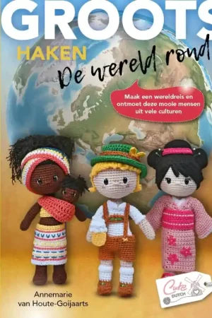 Groots haken - De wereld rond - Annemarie van Houte-Goijaarts Exclusieve Aanbieding